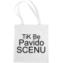 Maišelis Tik be pavido scenu